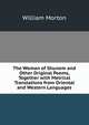 The Woman of Shunem and Other Original Poems, Together with Metrical Translations from Oriental and Western Languages, William Morton 