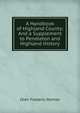 A Handbook of Highland County: And a Supplement to Pendleton and Highland History, Oren Frederic Morton 