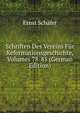Schriften Des Vereins Fur Reformationsgeschichte, Volumes 78-85 (German Edition), Ernst Schafer 