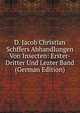 D. Jacob Christian Schffers Abhandlungen Von Insecten: Erster-Dritter Und Lezter Band (German Edition), 