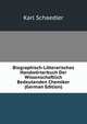 Biographisch-Litterarisches Handworterbuch Der Wissenschaftlich Bedeutenden Chemiker (German Edition), Karl Schaedler 