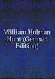 William Holman Hunt (German Edition), 