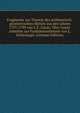 Fragmente zur Theorie des arithmetisch-geometrischen Mittels aus den Jahren 1797-1799 von C.F. Gauss. ?ber Gauss' Arbeiten zur Funktionentheorie von L. Schlesinger (German Edition), 