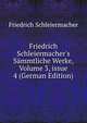 Friedrich Schleiermacher's S?mmtliche Werke, Volume 3, issue 4 (German Edition), Friedrich Schleiermacher 