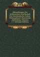 Abhandlungen Der Schlesischen Gesellschaft Fur Vaterlandische Cultur: Philosophisch-Historische Abtheilung, Volumes 1-7 (German Edition), 