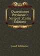 Quaestiones Persianae .: Scripsit . (Latin Edition), Josef Schlueter 