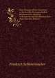 Zwei Unvorgreifliche Gutachten in Sachen Des Protestantischen Kirchenwesens Zunachst in Beziehung Auf Den Preussischen Staat (German Edition), Friedrich Schleiermacher 