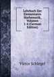 Lehrbuch Der Elementaren Mathematik, Volumes 1-4 (German Edition), Victor Schlegel 