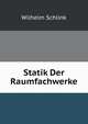 Statik Der Raumfachwerke, Wilhelm Schlink 