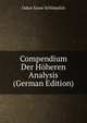 Compendium Der Hoheren Analysis (German Edition), Oskar Xaver Schlomilch 