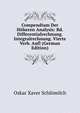 Compendium Der Hoheren Analysis: Bd. Differentialrechnung. Integralrechnung. Vierte Verb. Aufl (German Edition), Oskar Xaver Schlomilch 