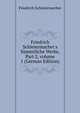 Friedrich Schleiermacher's S?mmtliche Werke, Part 2, volume 1 (German Edition), Friedrich Schleiermacher 