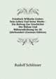 Friedrich Wilhelm Gotter: Sein Leben Und Seine Werke : Ein Beitrag Zur Geschichte Der Buhne Und Buhnendichtung Im 18. Jahrhundert (German Edition), Rudolf Schlosser 