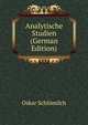 Analytische Studien (German Edition), Oskar Schlomilch 