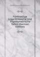 Funfstellige Logarithmische Und Trigonometrische Tafeln (German Edition), Oskar Xaver Schlomilch 