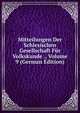 Mitteilungen Der Schlesischen Gesellschaft Fur Volkskunde ., Volume 9 (German Edition), 