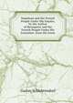 Napoleon and the French People Under His Empire, by the Author of Bonaparte and the French People Under His Consulate. from the Germ, Gustav Schlabrendorf 
