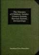 The Diseases of Children: Genito-Urinary System, Nervous System, Dermatology, Meinhard von Pfaundler 