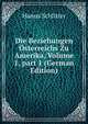Die Beziehungen ?sterreichs Zu Amerika, Volume 1, part 1 (German Edition), Hanns Schlitter 