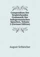 Compendium Der Vergleichenden Grammatik Der Indogermanischen Sprachen, Volume 2 (German Edition), August Schleicher 