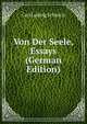 Von Der Seele, Essays (German Edition), Carl Ludwig Schleich 
