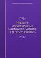 Histoire Universelle De L'antiquit?, Volume 2 (French Edition), Friedrich Christoph Schlosser 