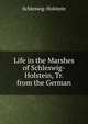 Life in the Marshes of Schleswig-Holstein, Tr. from the German, Schleswig-Holstein 