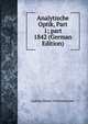 Analytische Optik, Part 1; part 1842 (German Edition), Ludwig Johann Schleiermacher 