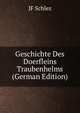 Geschichte Des Doerfleins Traubenhelms (German Edition), JF Schlez 