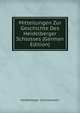 Mitteilungen Zur Geschichte Des Heidelberger Schlosses (German Edition), Heidelberger Schlossverein 