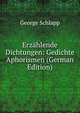 Erz?hlende Dichtungen: Gedichte & Aphorismen (German Edition), George Schlapp 