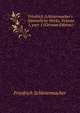 Friedrich Schleiermacher's S?mmtliche Werke, Volume 1, part 1 (German Edition), Friedrich Schleiermacher 