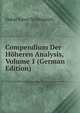 Compendium Der Hoheren Analysis, Volume 1 (German Edition), Oskar Xaver Schlomilch 