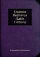 Erasmus Redivivus (Latin Edition), Konstantin Schlottmann 