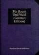 Fur Baum Und Wald (German Edition), Matthias Jacob Schleiden 