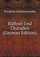 Rathsel Und Charaden (German Edition), Friedrich Schleiermacher 