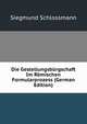 Die Gestellungsburgschaft Im Romischen Formularprozess (German Edition), Siegmund Schlossmann 