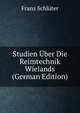 Studien Uber Die Reimtechnik Wielands (German Edition), Franz Schluter 