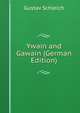 Ywain and Gawain (German Edition), Gustav Schleich 