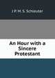 An Hour with a Sincere Protestant, J P. M. S. Schleuter 