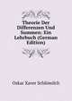 Theorie Der Differenzen Und Summen: Ein Lehrbuch (German Edition), Oskar Xaver Schlomilch 