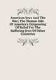American Jews And The War; The Human Side Of America's Outpouring Of Relief For The Suffering Jews Of Other Countries, 
