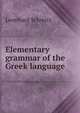 Elementary grammar of the Greek language, Leonhard Schmitz 