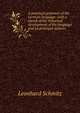 A practical grammar of the German language: with a sketch of the historical development of the language and its principal dialects, Leonhard Schmitz 