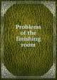 Problems of the finishing room, 