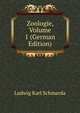 Zoologie, Volume 1 (German Edition), Ludwig Karl Schmarda 