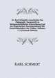 Dr. Karl Schmidt's Geschichte Der P?dagogik: Dargestellt in Weltgeschichtlicher Entwicklung Und Im Organischen Zusammenhang Mit Dem Kulturleben Der V?lker, Volumes 1-2 (German Edition), Karl Schmidt 
