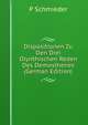 Dispositionen Zu Den Drei Olynthischen Reden Des Demosthenes (German Edition), P Schmieder 