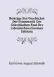 Beitrage Zur Geschichte Der Grammatik Des Griechischen Und Des Lateinischen (German Edition), Karl Ernst August Schmidt 