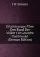 Erlauterungen Uber Den Bund Der Volker Fur Gewerbe Und Handel (German Edition), J W. Schmitz 